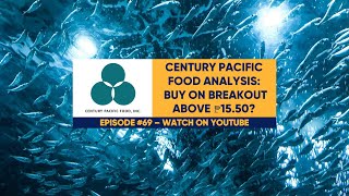 EquiTalks Ep. 69:  Century Pacific Food Analysis: Buy on Breakout Above ₱15.50?