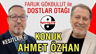 Özel Konuk: Ahmet Özhan | Faruk Gökbulut ile Dostlar Otağı | Kesitler 2
