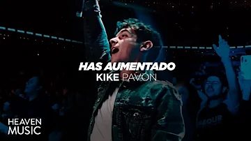 Kike Pavón - Has Aumentado (Heaven Music Fest)