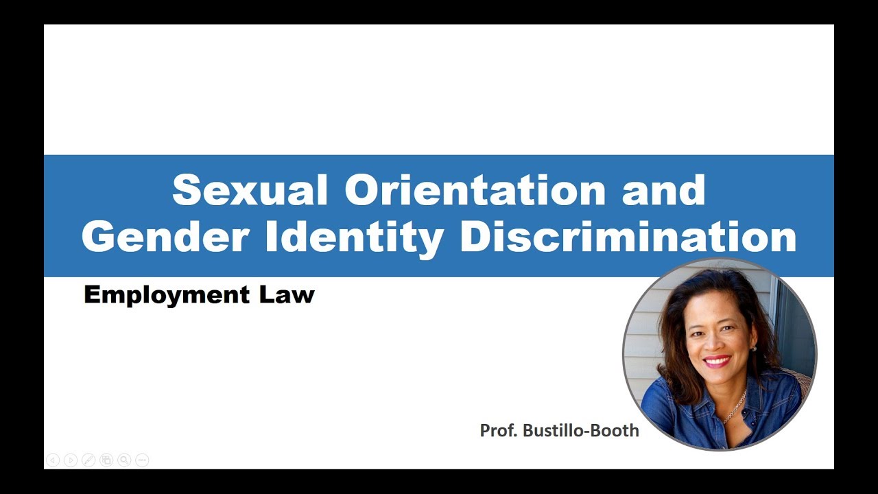 Employment Law: Sexual Orientation & Gender Identity Discrimination