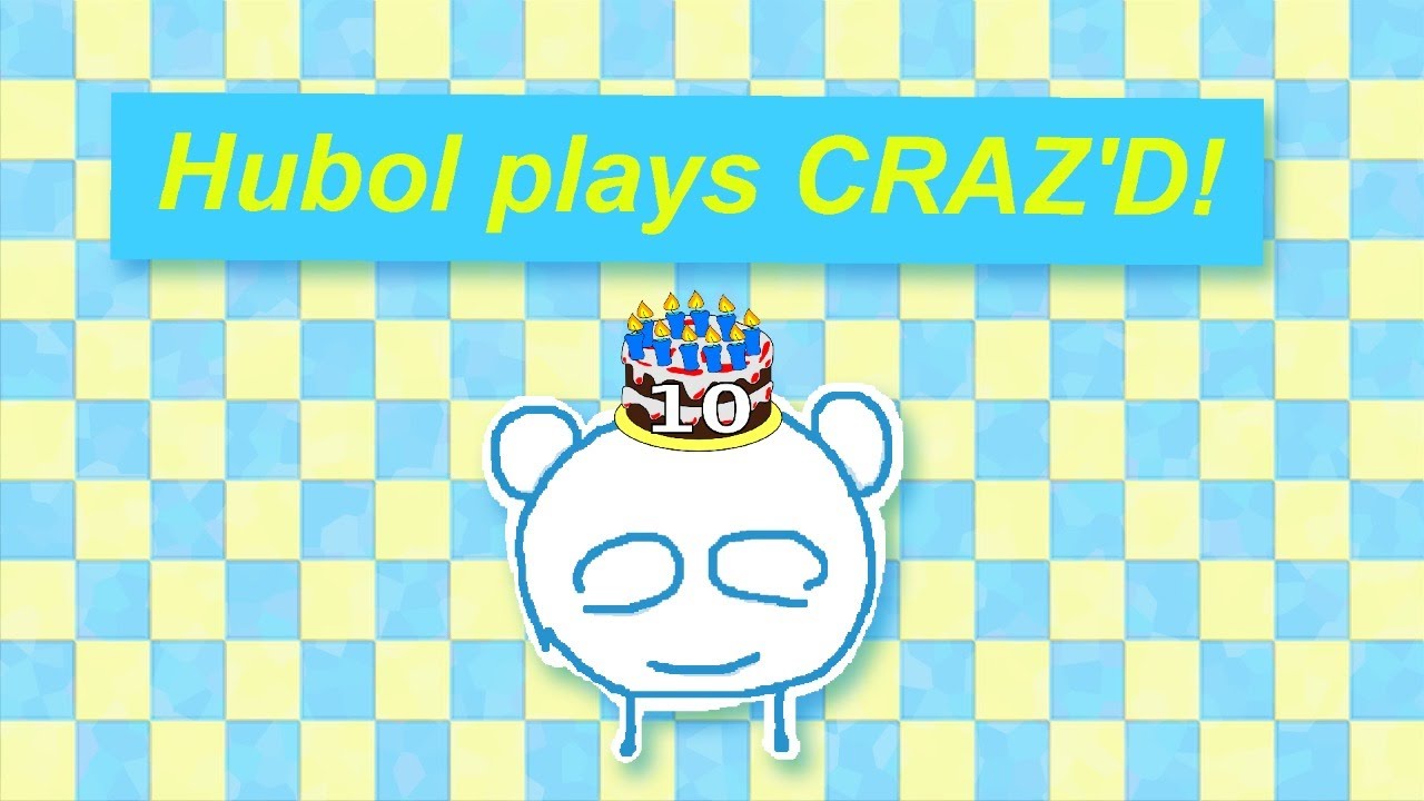 HUBOL PLAYS CRAZ'D! (10 YEAR ANNIVERSARY)
