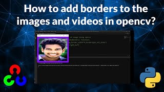 How to make borders to the videos and images using opencv?