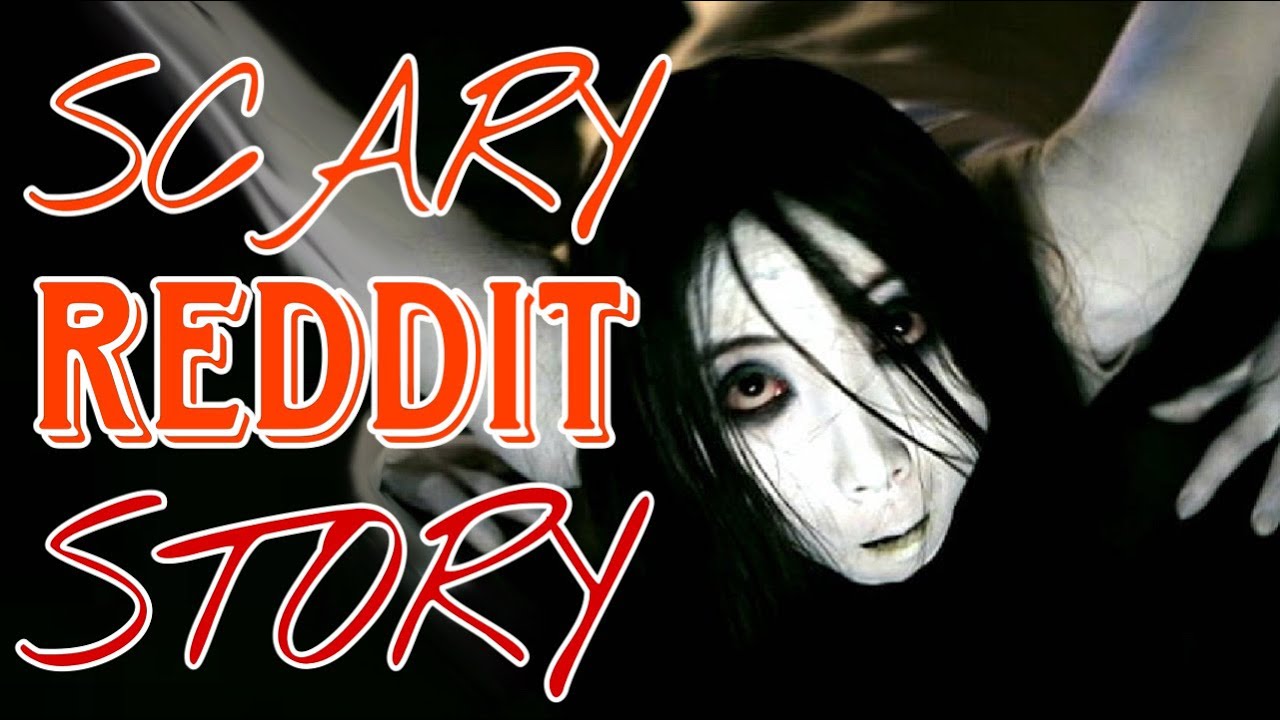2 Hour Of Reddit Scary Stories To Fall Asleep To No Sleep Reddit