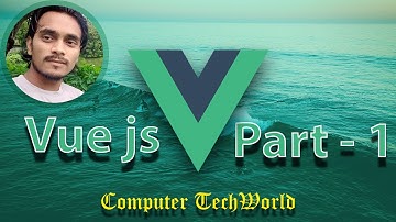 Vue js Bangla tutorial || Understanding || Part-1