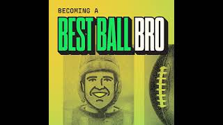 Becoming a Best Ball Bro: Differentiating for the Playoffs?