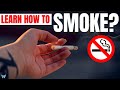 Learn How To Smoke A Cigarette? To Quit Smoking Addiction Permanently 🚭