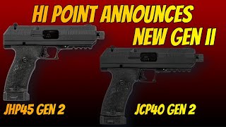 HI POINT NEW GEN 2 JCP40 AND JHP45