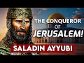 Life Story of Conqueror of Jerusalem - The Hero Palestine Longs For: Saladin Ayyubi