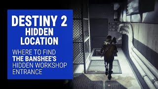 Destiny 2 - Banshee's hidden workshop entrance location for The Back Way quest