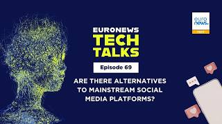 Celebrity Are there alternatives to mainstream social media platforms? | Euronews Tech Talks Wealth