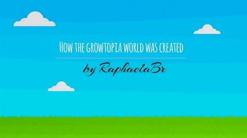 How the growtopia world was created