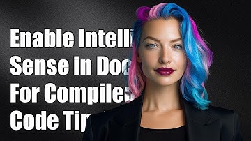 How to Enable IntelliSense for Compiled Code in Docker Containers