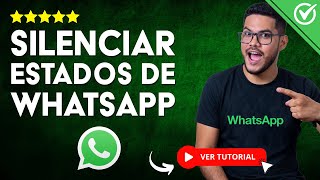 Cómo SILENCIAR LOS ESTADOS de WhatsApp | 🔕​ Silencia el Estado de un Contacto ​🔕 screenshot 5