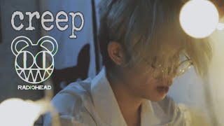 Creep | Radiohead | Full Cover