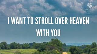 Alan Jackson-I Want To Stroll Over Heaven With You (Lyrics)