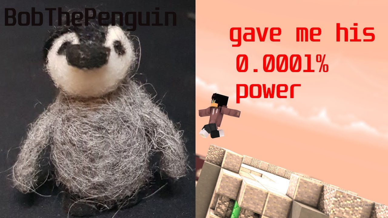 BOBTHEPENGUIN Gave me 0.0001% of his powers to win a bedwars match