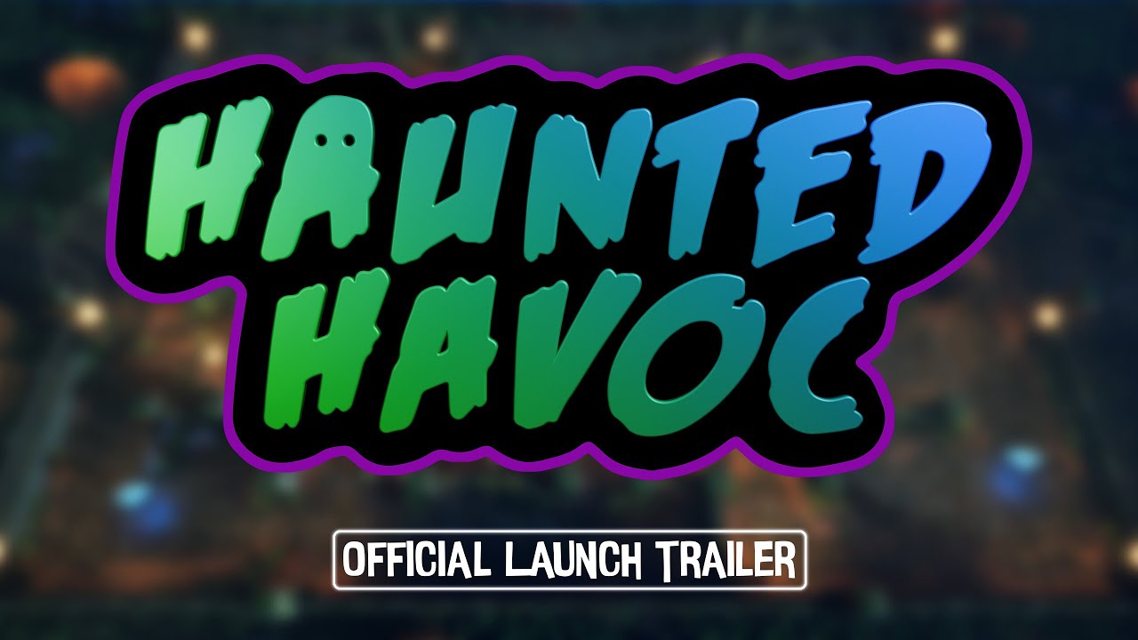 HauntedHavoc - Official Gameplay Trailer