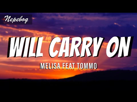 MELISA feat TOMMO - Will carry on (Lyrics | текст перевод песни) песня Will carry on с переводом