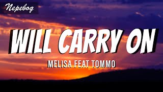 MELISA feat TOMMO - Will carry on (Lyrics | текст перевод песни) песня Will carry on с переводом