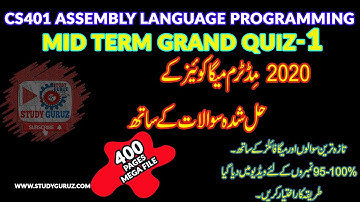 CS401 COMPUTER ARCHITECTURE AND ASSEMBLY LANGUAGE MID TERM QUIZ | STUDY GURUZ |400 Pg MEGA FILE|