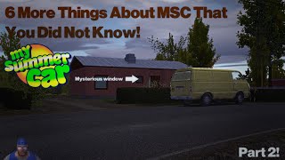 6 More Things That You Did Not Know About My Summer Car!