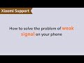 How to Solve the Problem of Weak Signal on Your Phone | #XiaomiSupport