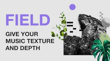 FIELD: Free Field Recordings, Noise & Texture Samples