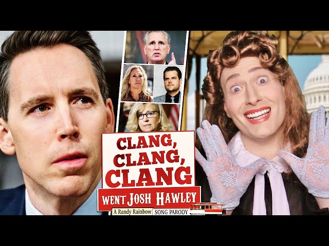 Clang, Clang, Clang Went Josh Hawley! - A Randy Rainbow Song Parody class=