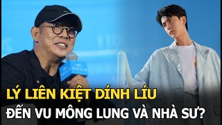 Lý Liên Kiệt dính líu đến Vu Mông Lung và nhà sư?