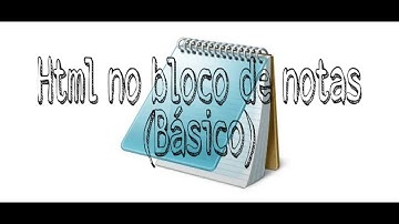 Colocando Música, imagem tudo pelo bloco de notas!! - HTML(Básico)