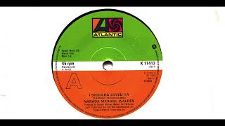 Narada Michael Walden / I Shoulda Loved Ya / 1979 / A - Side / 7 Vinyl / 70S