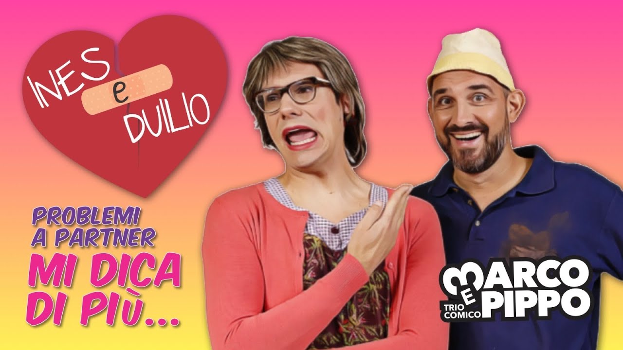 Duilio e Ines: mi dica di più!