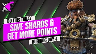 DO THIS TO SAVE SHARDS & GET MORE POINTS !! | Hurndig Day 4 | BGEs Guides | RAID: Shadow Legends
