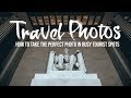 How to take the PERFECT photo in busy TOURIST SPOTS!