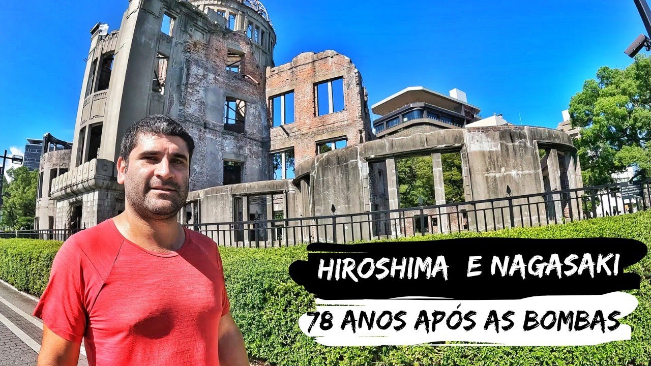 HIROSHIMA E NAGASAKI – Visitamos o local da bomba atômica