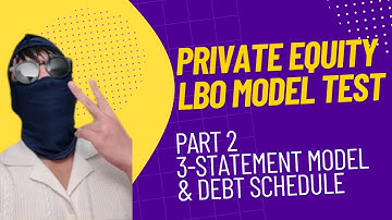 2023 PE Leveraged Buyout (LBO) Modeling Test Walkthrough | Part 2: P&L Forecast & Debt Schedule