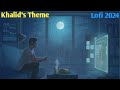 Khalid S Theme Lofi Bgm Bgm Music Song Lofi