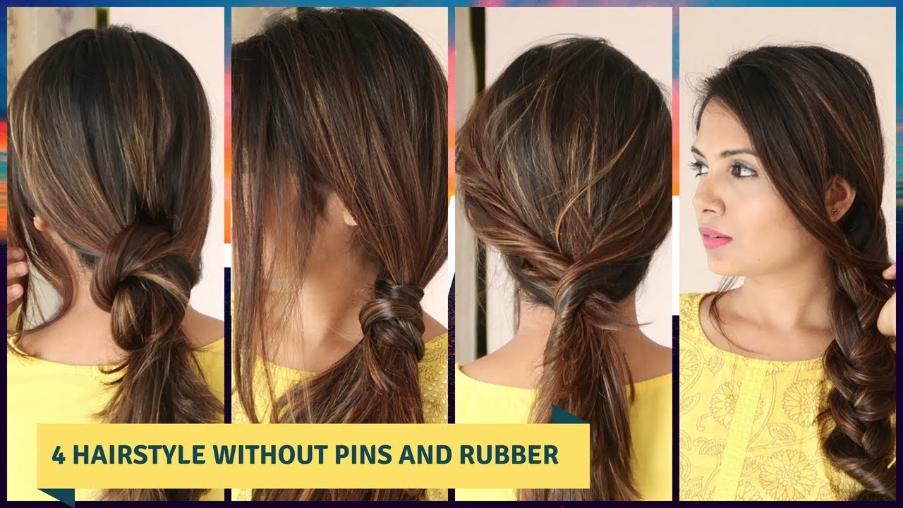 4 Quick & Easy Hairstyle without using Pins/Rubber-bands | Everyday ...