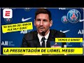 La presentación de Lionel Messi con el PSG. "Muy duro salir del Barcelona. Es una nueva etapa"