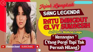 Download lagu Elvy Sukaesih - Kenangan (Yang Pergi Tapi Tak Pernah Hilang)