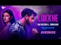Lukkhe (Original Series Soundtrack) | Jukebox | KING, Oaff, Savera, Sunny M.R. &amp; more