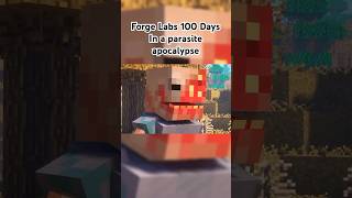 100 Days In A Parasite Apocalypse ￼ #minecraft #forgelabs #shorts