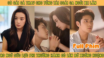 Cô Gái Gả Thay Cho Tổng Tài Ngồi Xe Lăn - K0 Ngờ Sức Lực Phi Thường Hành Cô Lên Bờ Xuống Ruộng