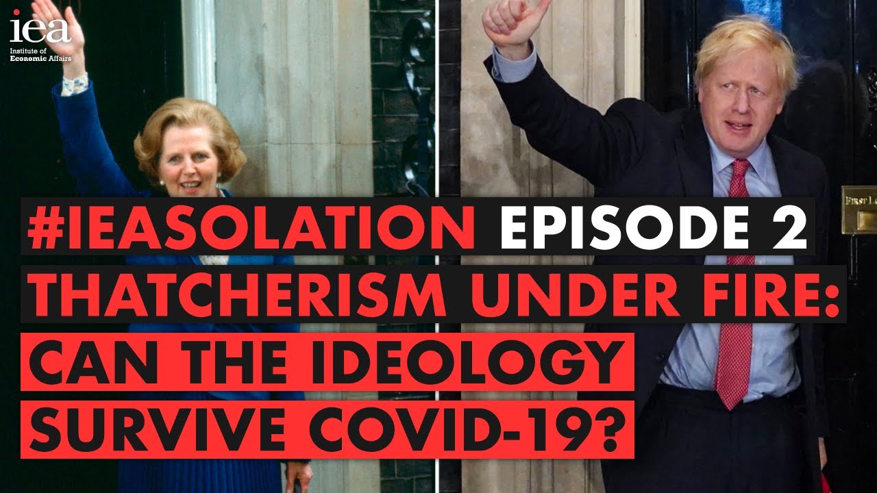 Thatcherism under fire: Can the ideology survive Covid-19?