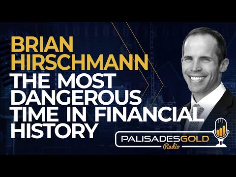 Brian Hirschmann: The Most Dangerous Time in Financial History