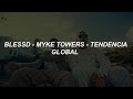 Blessd myke towers  tendencia global  letra