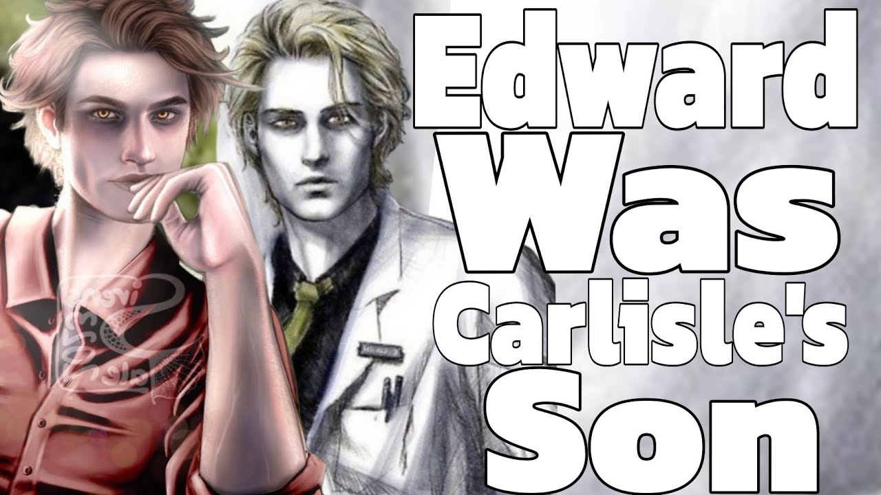 What If Edward Was Carlisle's Son? A Love Story Born in Forks.