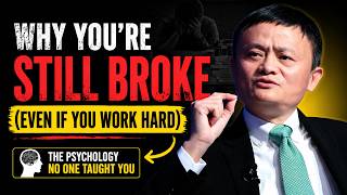 Why You're Still Broke (Even If You Work Hard) — Jack Ma