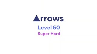 Arrows Level 60 Super Hard Solved.
