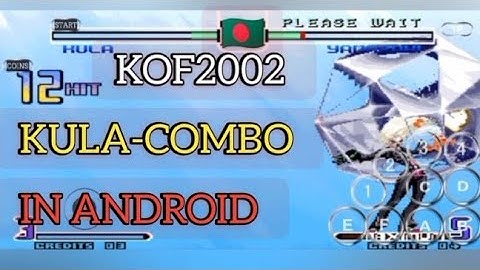 KOF2002 (KULA) ANDROID COMBOS
